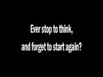 everstoptothink.jpg